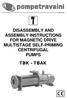 DISASSEMBLY AND ASSEMBLY INSTRUCTIONS FOR MAGNETIC DRIVE MULTISTAGE SELF-PRIMING CENTRIFUGAL PUMPS