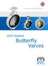 Know-how makes the difference. Soft Seated Butterfly Valves