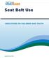 Percentage of Children and Youth Ages 0 to 24 years old Using Seat Belts or Restraints, Selected Years,