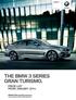 The BMW 3 Series Gran Turismo. The Ultimate Driving Machine.  THE BMW 3 SERIES GRAN TURISMO. PRICE LIST. FROM JANUARY 2014.