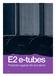 E2 e-tubes. Protection against dirt and debris 6.0