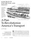A Plan To Revolutionize America s Transport