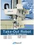 Take-Out Robot. TS -150 S/D ~TS S Series TS 850S/D TS 1300S TS 2000S