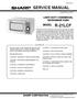 SERVICE MANUAL R-21LCF MODEL LIGHT DUTY COMMERCIAL MICROWAVE OVEN SHARP CORPORATION R21LCF S7607R21LCFP/ CONTENTS