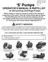S Pumps. OPERATOR S MANUAL & PARTS LIST for Self-priming Centrifugal Pumps
