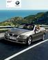 The all-new 2007 BMW 3 Series Convertible. 328i 335i. The Ultimate Driving Machine