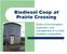 Biodiesel Coop at Prairie Crossing. Study of the formation, expansion, and management of a small biodiesel cooperative