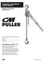 PULLER OPERATING, MAINTENANCE & PARTS MANUAL MANUALLY OPERATED LEVER HOIST RATED LOADS 3/4, 1-1/2, 3 AND 6 TONS (750, 1500, 3000 AND 6000 KG.