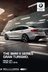 The Ultimate Driving Machine THE BMW 6 SERIES GRAN TURISMO. PRICE LIST. FROM JULY BMW EFFICIENTDYNAMICS. LESS EMISSIONS. MORE DRIVING PLEASURE.