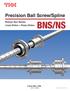 Precision Ball Screw/Spline. Rotary-Nut Series Linear Motion + Rotary Motion BNS/NS. CATALOG No.327-1E