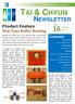 TAI & CHYUN NEWSLETTER. Product Feature New Type Roller Bearing. October Issue 16 Contents
