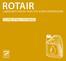 ROTAIR LUBRICANTS FOR OIL-INJECTED SCREW COMPRESSORS SECURING OPTIMAL PERFORMANCE