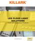 LED FLOOD LIGHT SOLUTIONS Harsh and Hazardous Products