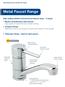 Metal Faucet Range. Telescopic Range - Ideal for tight spaces - see page 65. Modern design - total flow control. Easy adjust simple lever style