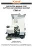 OPERATION MANUAL FOR CUTTING AND GRINDING MACHINE TSM 16. Original manual. Please keep for further use!