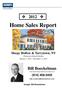 Home Sales Report. Bill Boeckelman Your Real Estate Information Resource