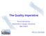 The Quality Imperative. Bruce Bomphrey Automotive Industry Solutions IBM EMEA