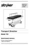 Transport Stretcher. Model 720 MAINTENANCE MANUAL. IMPORTANT File in your maintenance records