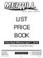Service - Quality - Selection LIST PRICE BOOK. merrillmfg.com. Printed in U.S.A. by Merrill 3/2018 Form