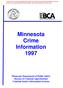 Minnesota Crime Information 1997 Minnesota Department of Public Safety Bureau of Criminal Apprehension Criminal Justice Information Systems