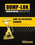 DUMP-LOK DUMP-LOK DISTRIBUTOR HANDBOOK. Product Specs \ Product Information Distributor Pricing \ Installation Instructions.