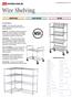 Wire Shelving INDUSTRIAL HEALTHCARE RETAIL FEATURES. Available Shelf Sizes. Pricing Effective Date: 10/01/15