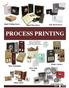 PROCESS PRINTING. New! Rigid Folding Boxes Rigid Wine Boxes. Soft Touch Boxes. Bottle Carriers. Wine Packaging Euro Style Bags