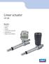 Linear actuator CAT 32B. Benefits. Compact Robust Modular Lubricated for service life High efficiency Digital encoder feedback