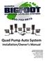 Quad Pump Auto System Installation/Owner s Manual