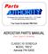 Parts. AEROSTAR PARTS MANUAL (Parts Subject to Availability) CLASSIC XII GONDOLA MODEL RB12 Aerostar P/N Your Source for Aerostar PMA Parts