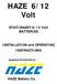 HAZE 6/12 Volt. STATIONARY 6/12 Volt BATTERIES. HAZE Battery Co. INSTALLATION and OPERATING INSTRUCTIONS. Supplied Worldwide by :