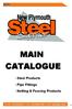 MAIN CATALOGUE. Steel Products Pipe Fittings Netting & Fencing Products