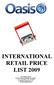 INTERNATIONAL RETAIL PRICE LIST 2009