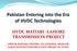 HVDC MATIARI -LAHORE TRANSMISSION PROJECT ABDUR RAZZAQ CHEEMA, EX-GENERAL MANGER (GRID SYSTEM CONSTRUCTION PROJECTS) NTDC