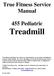 True Fitness Service Manual. 455 Pediatric Treadmill