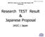 Research TEST Result. Japanese Proposal