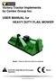 USER MANUAL for HEAVY DUTY FLAIL MOWER