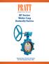 BF Series Wafer/Lug Butterfly Valves Engineering Creative Solutions for Fluid Systems Since 1901