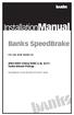 InstallationManual. Banks SpeedBrake Chevy/GMC 6.6L (LLY) Turbo-Diesel Pickup. For use with Banks iq