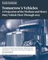 Tomorrow s Vehicles A Projection of the Medium and Heavy Duty Vehicle Fleet Through 2025