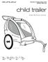 Owner s Instruction and Safety Manual. child trailer. Burley d lite, Encore and Solo. Burley d lite model shown. Stroll Bike Ski Jog