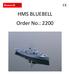 HMS BLUEBELL Order No.: 2200