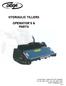 HYDRAULIC TILLERS OPERATOR S & PARTS MANUAL. 4 Octal Street, Yatala QLD 4207 Australia Ph: (07) Fax: (07)