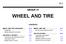 WHEEL AND TIRE GROUP CONTENTS WHEEL AND TIRE DIAGNOSIS WHEEL AND TIRE SPECIFICATIONS ON-VEHICLE SERVICE...