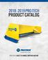 HUMBLE BEGINNINGS INDUSTRY LEADER PRO-TECH 25 YEARS PRODUCT OVERVIEW PRODUCT SHOWROOM RUBBER EDGE STEEL EDGE PULLBACK FOLDOUT NEW PRODUCT: FUSION