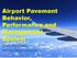 Airport Pavement Behavior, Performance and Management System