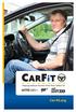 What Exactly Is CarFit? Recognizing the Need. Does Your Vehicle Fit? 2 І CarFit