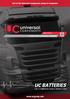UC Batteries. Part of the Universal Components Group of Companies CAR & COMMERCIAL VEHICLE PRODUCT GUIDE A RANGE OF QUALITY AFTERMARKET COMPONENTS