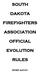 SOUTH DAKOTA FIREFIGHTERS ASSOCIATION OFFICIAL EVOLUTION RULES