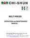 CHI-SHUN BELT PRESS. OPERATION and MAINTENANCE MANUAL. CHI SHUN Machinery Plant Co.,Ltd.